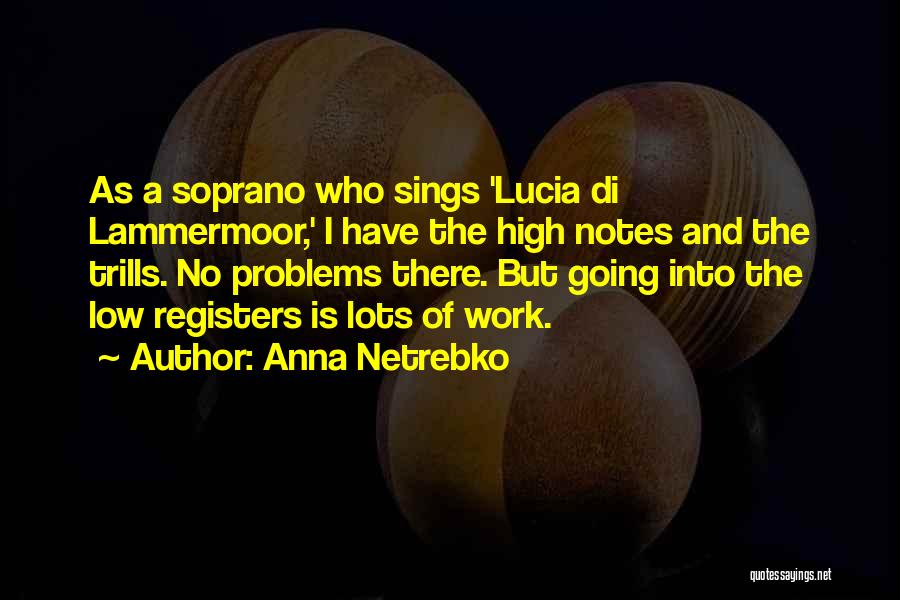 P Ljungshage Quotes By Anna Netrebko