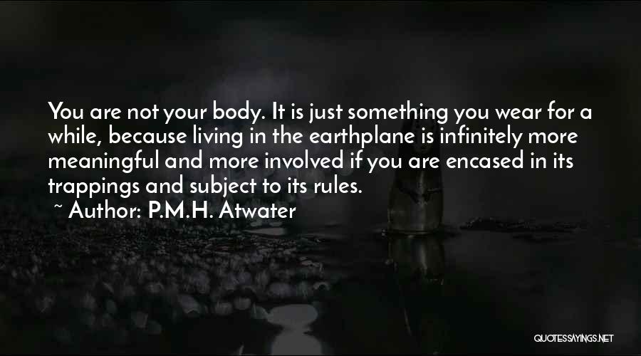 P.M.H. Atwater Quotes 1353739