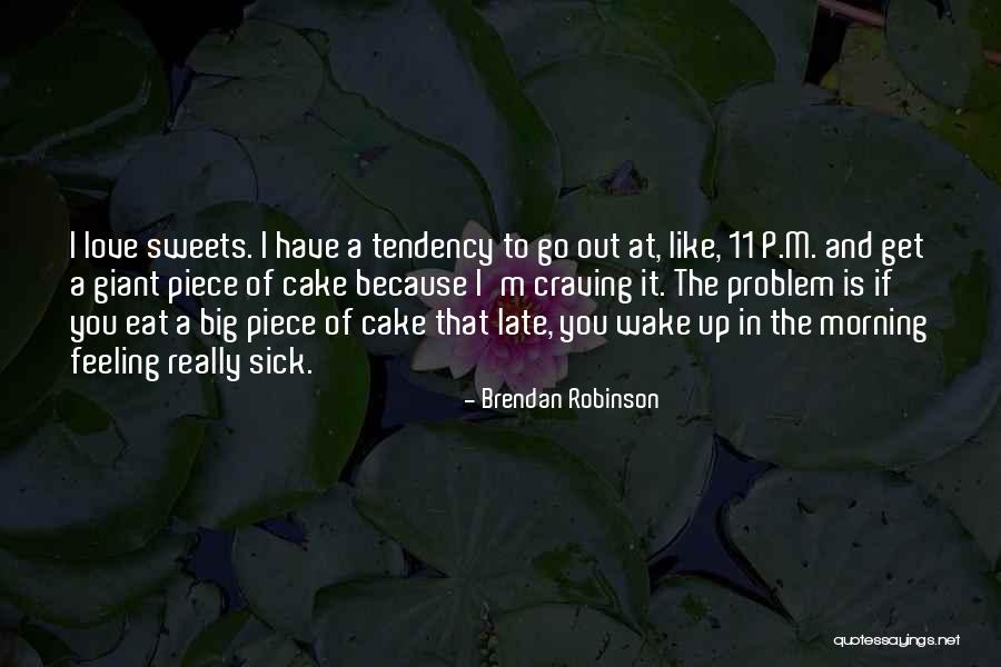 P.m Quotes By Brendan Robinson