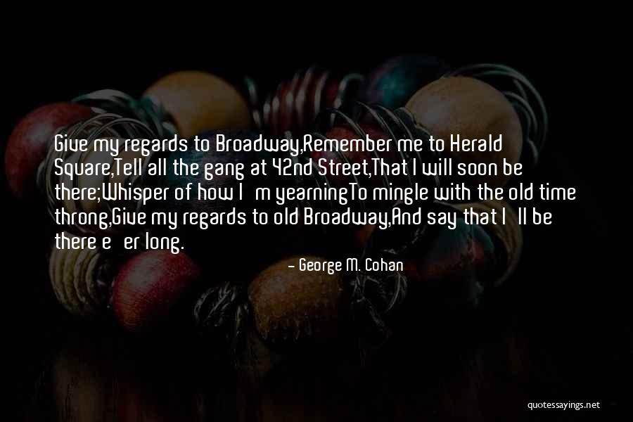 P Q M City Square Quotes By George M. Cohan P Q M City Square Quotes By George M. Cohan