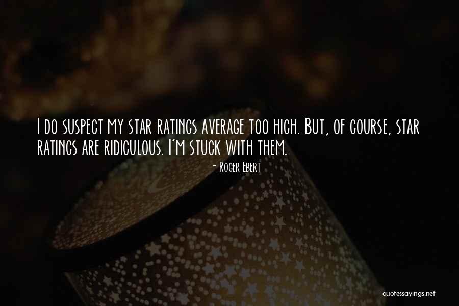 P Ratings Quotes By Roger Ebert P Ratings Quotes By Roger Ebert