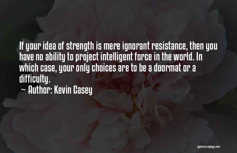 P Ricles Cuidado Quotes By Kevin Casey