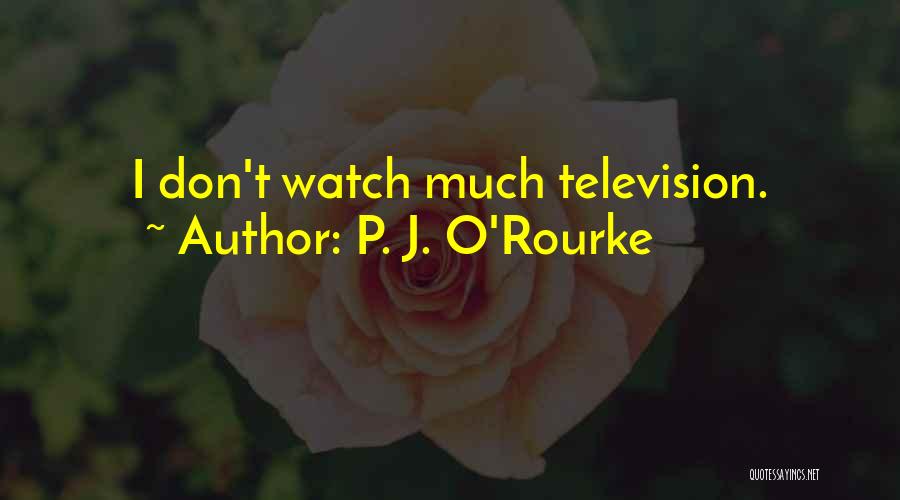 P.rico Quotes By P. J. O'Rourke