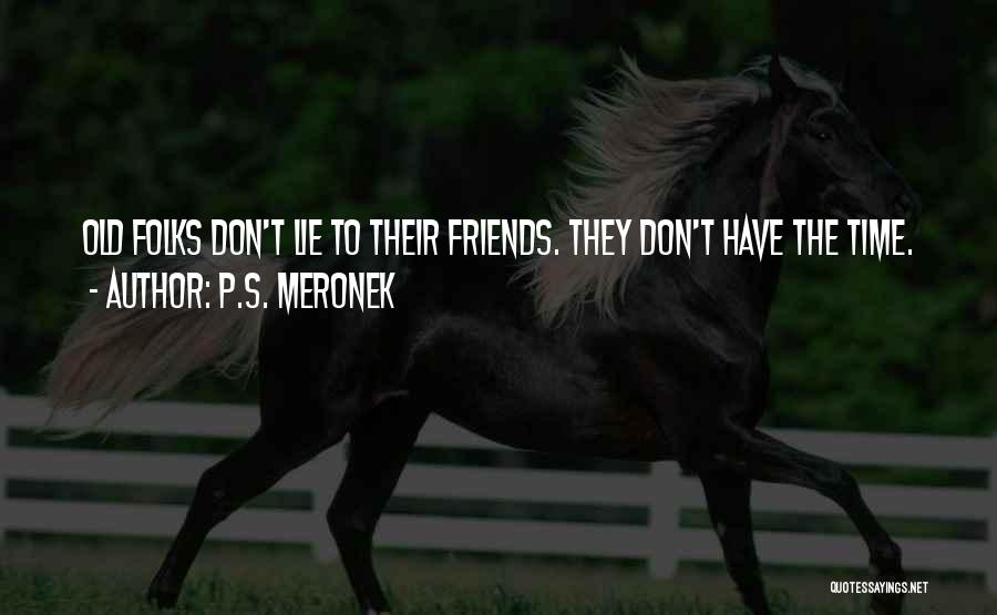 P.S. Meronek Quotes 538009