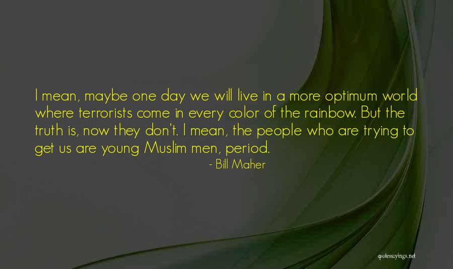 P Sky Do T Tkovace Dymo Quotes By Bill Maher P Sky Do T Tkovace Dymo Quotes By Bill Maher