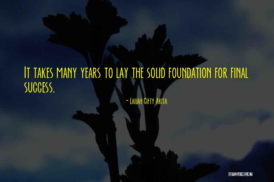 P T C Y O Foundation Quotes By Lailah Gifty Akita