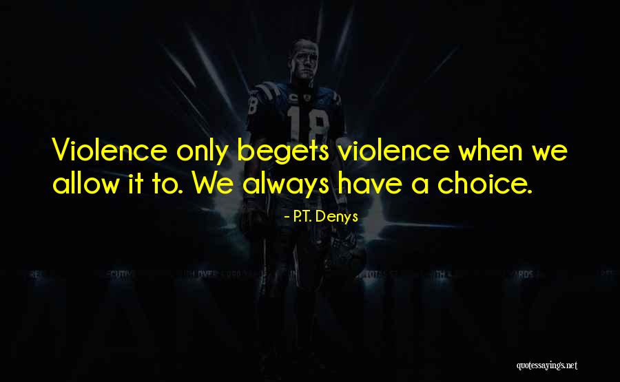 P.T. Denys Quotes 779600