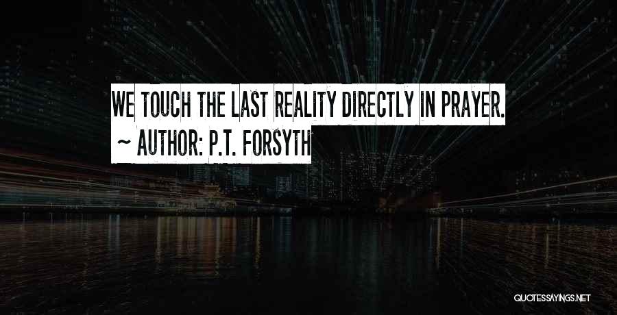 P.T. Forsyth Quotes 142572