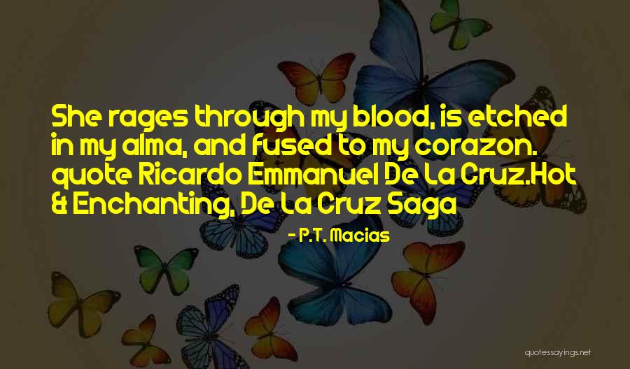 P.T. Macias Quotes 1398419 P.T. Macias Quotes 1398419