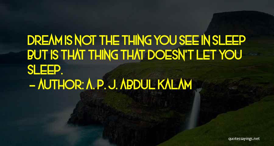 P T Quotes By A. P. J. Abdul Kalam