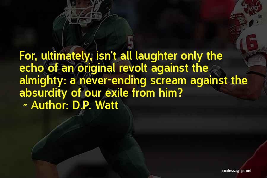 P T Quotes By D.P. Watt