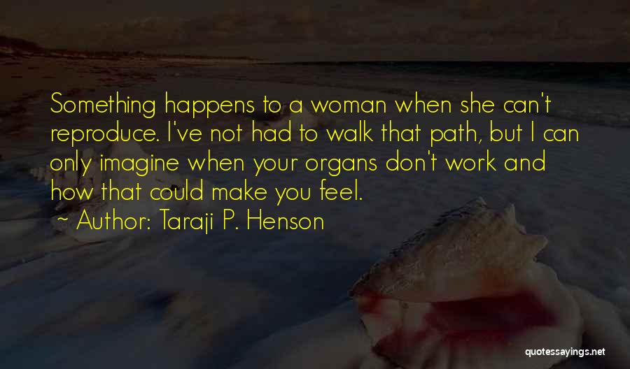 P T Quotes By Taraji P. Henson