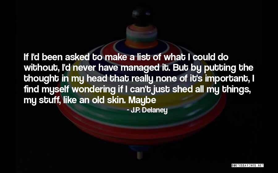 P T S D Quotes By J.P. Delaney P T S D Quotes By J.P. Delaney