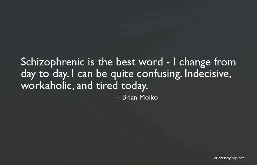 P Terfy K Rh Z Quotes By Brian Molko P Terfy K Rh Z Quotes By Brian Molko