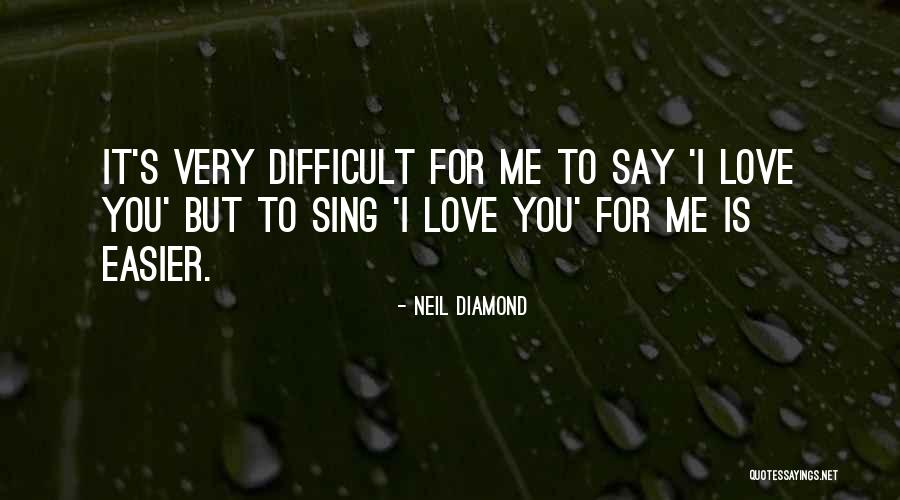 P Terfy K Rh Z Quotes By Neil Diamond P Terfy K Rh Z Quotes By Neil Diamond