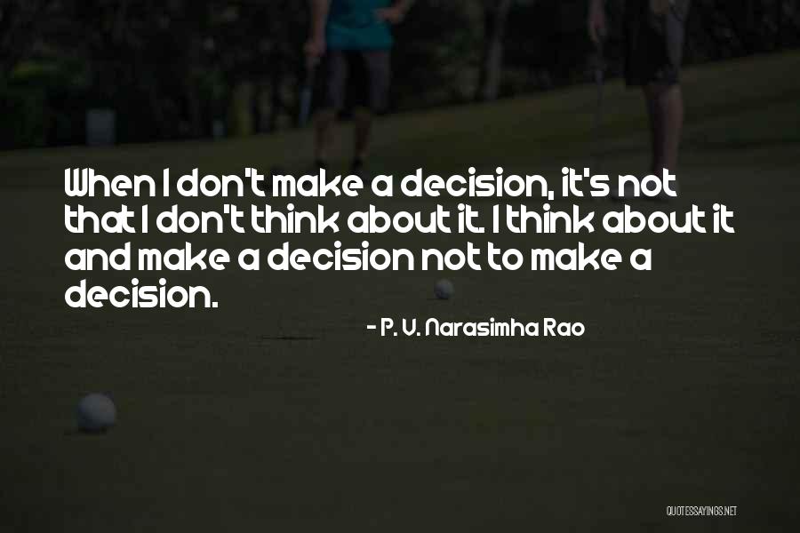 P. V. Narasimha Rao Quotes 225131 P. V. Narasimha Rao Quotes 225131