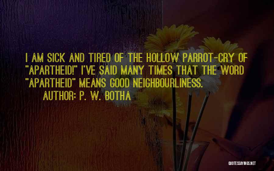 P. W. Botha Quotes 1463860