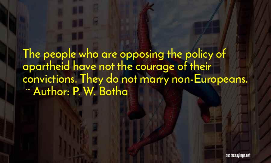 P. W. Botha Quotes 1477778