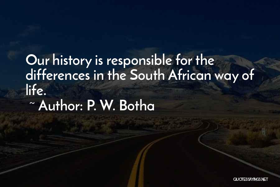 P. W. Botha Quotes 2110703
