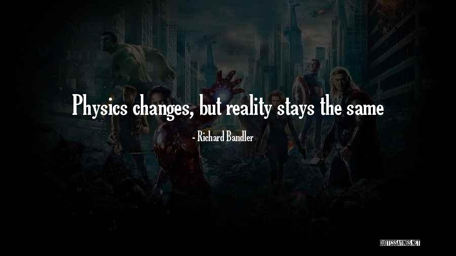 P W T Physics Quotes By Richard Bandler P W T Physics Quotes By Richard Bandler