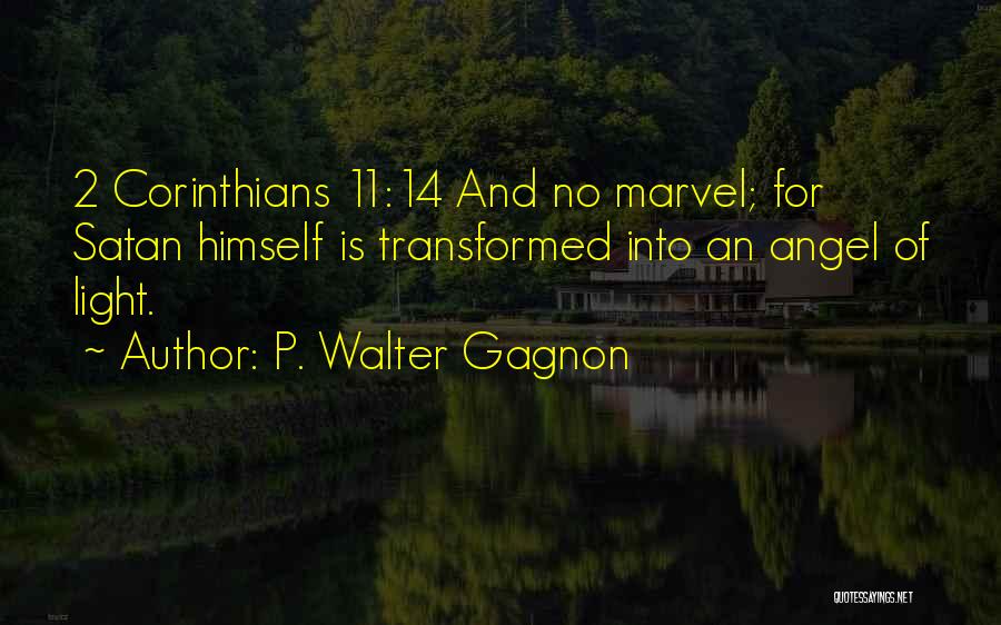 P. Walter Gagnon Quotes 2257904
