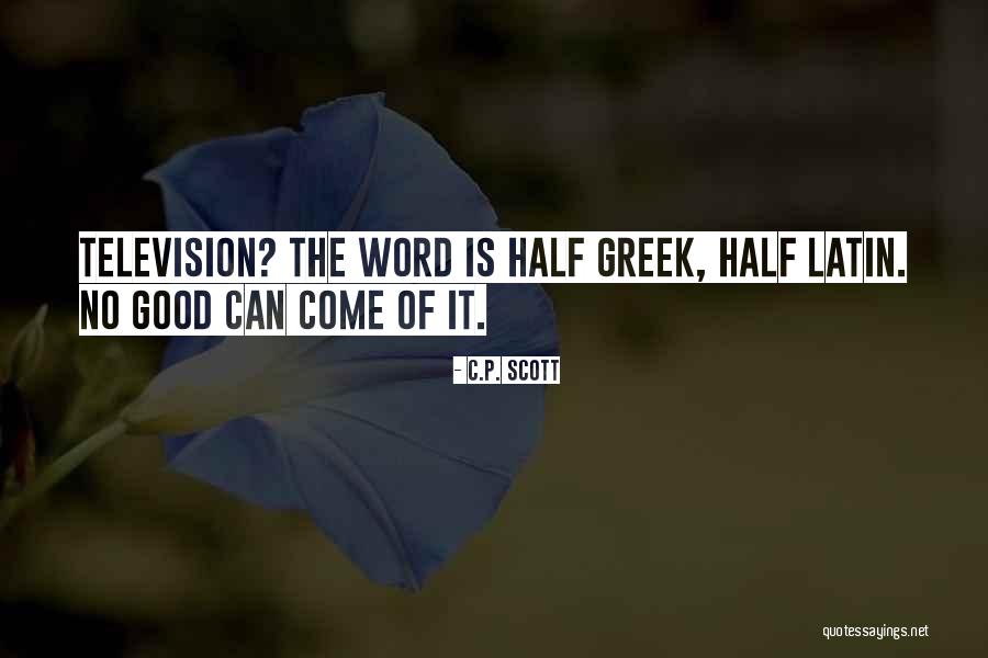 P Word Quotes By C.P. Scott P Word Quotes By C.P. Scott