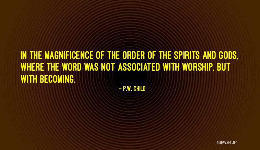 P Word Quotes By P.W. Child P Word Quotes By P.W. Child