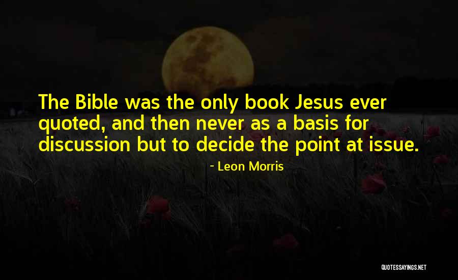 P1102 Quotes By Leon Morris P1102 Quotes By Leon Morris