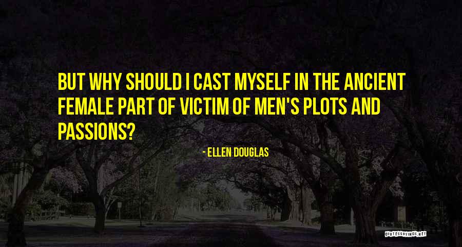 P1224 Quotes By Ellen Douglas P1224 Quotes By Ellen Douglas