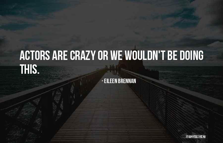 P1298 Quotes By Eileen Brennan