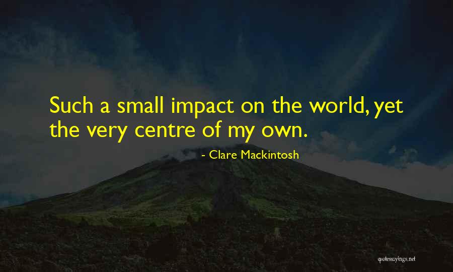 P1299 Quotes By Clare Mackintosh P1299 Quotes By Clare Mackintosh