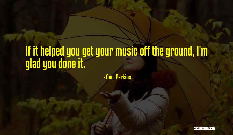 P1410 Quotes By Carl Perkins P1410 Quotes By Carl Perkins