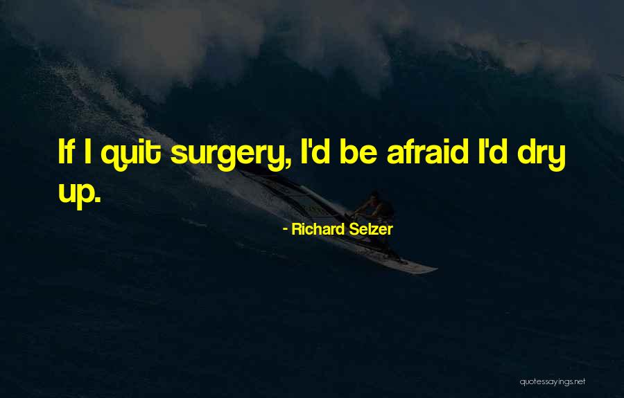 P179 Quotes By Richard Selzer P179 Quotes By Richard Selzer