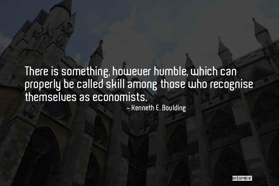 P19 Fire Quotes By Kenneth E. Boulding P19 Fire Quotes By Kenneth E. Boulding