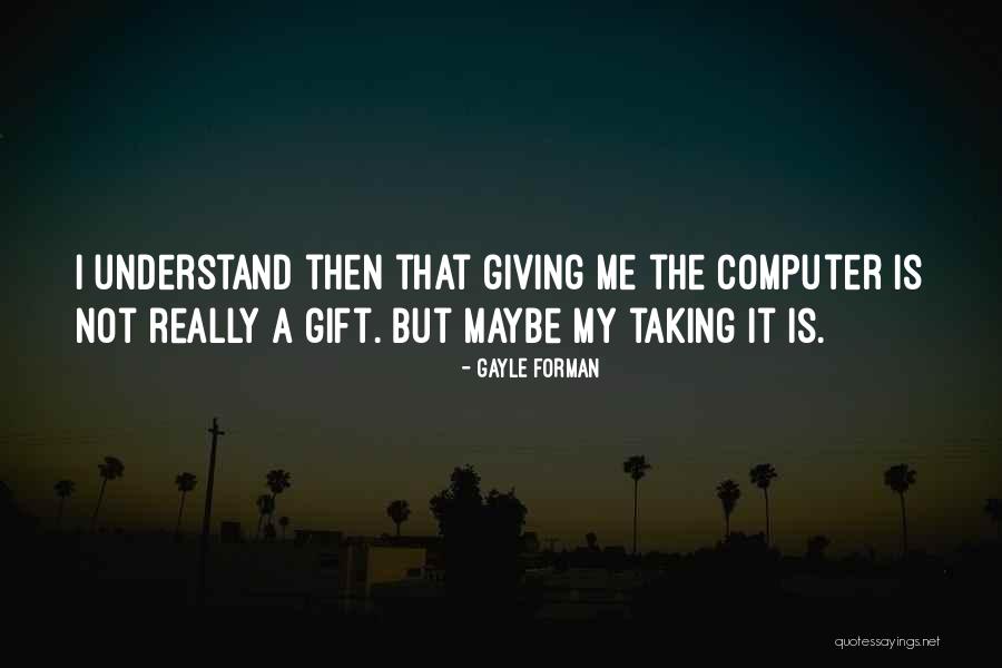 P229 Magazine Quotes By Gayle Forman P229 Magazine Quotes By Gayle Forman