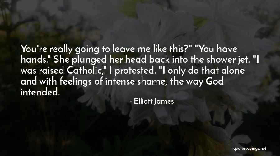 P2899 37 Quotes By Elliott James P2899 37 Quotes By Elliott James