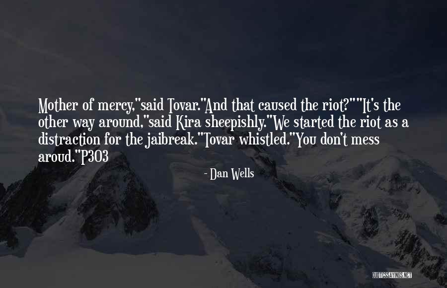 P303 Quotes By Dan Wells P303 Quotes By Dan Wells