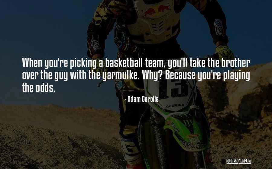 P36419 Quotes By Adam Carolla P36419 Quotes By Adam Carolla