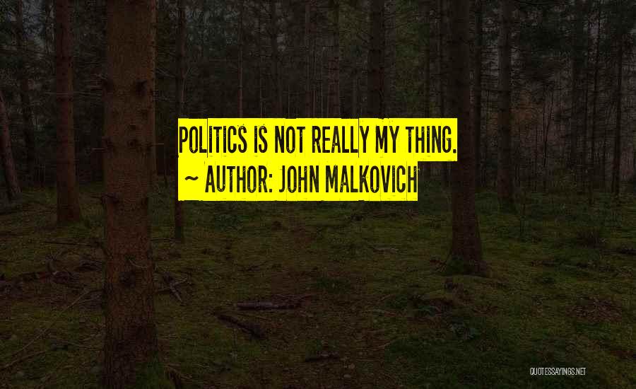 P3925 09 Quotes By John Malkovich