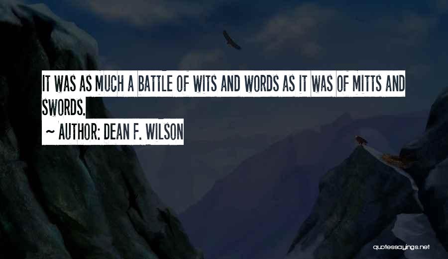 P44 Quotes By Dean F. Wilson