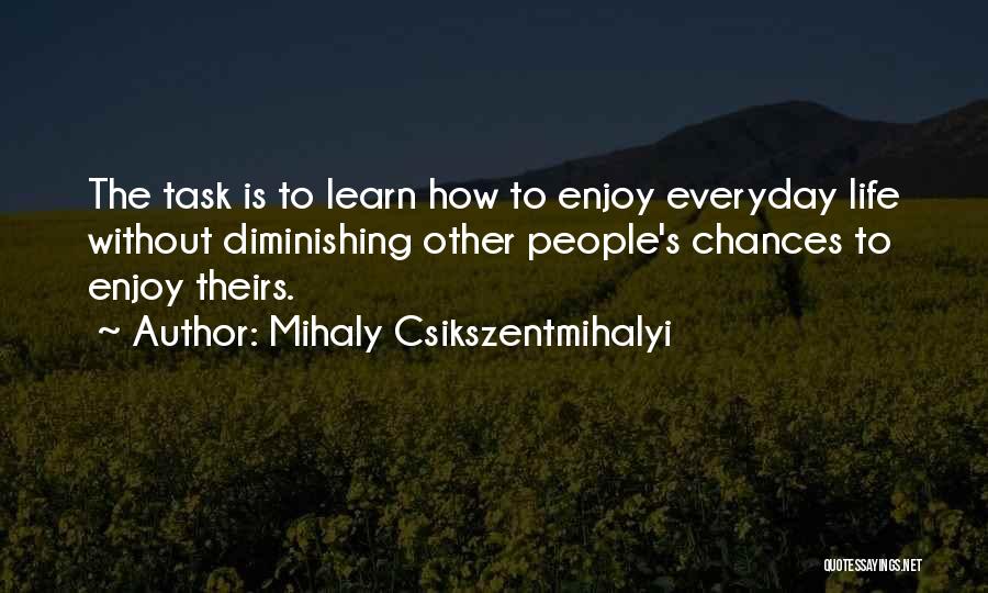 P70 Quotes By Mihaly Csikszentmihalyi