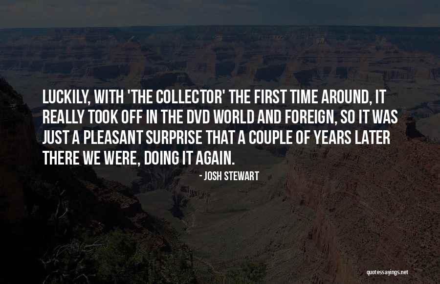P825 Quotes By Josh Stewart P825 Quotes By Josh Stewart