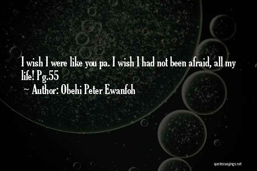 Pa Quotes By Obehi Peter Ewanfoh