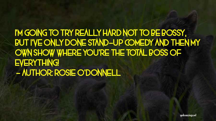 Paardenbloem Quotes By Rosie O'Donnell