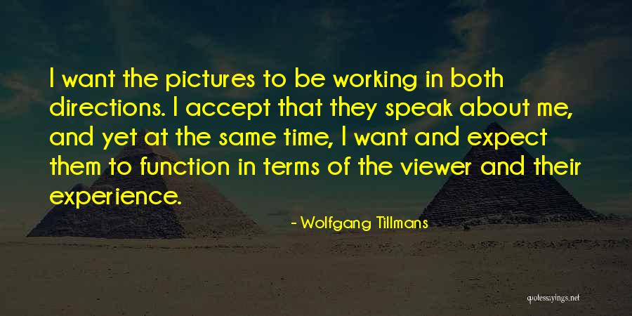 Paasa Bisaya Quotes By Wolfgang Tillmans Paasa Bisaya Quotes By Wolfgang Tillmans