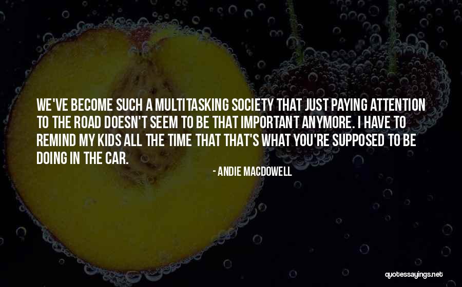 Paastock Quotes By Andie MacDowell Paastock Quotes By Andie MacDowell