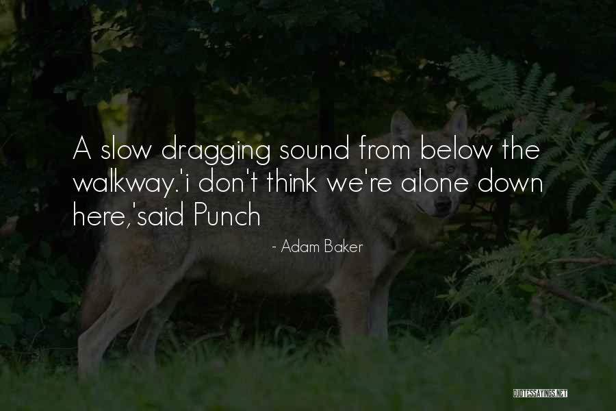 Pabilop Quotes By Adam Baker Pabilop Quotes By Adam Baker