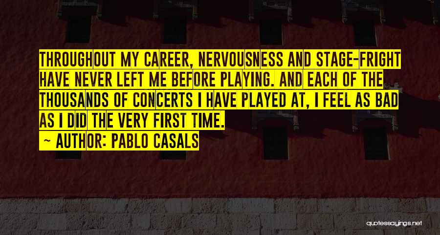 Pablo Casals Music Quotes By Pablo Casals