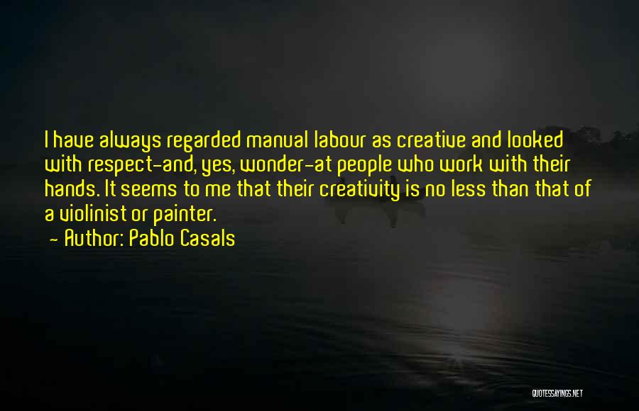 Pablo Casals Quotes 1799906