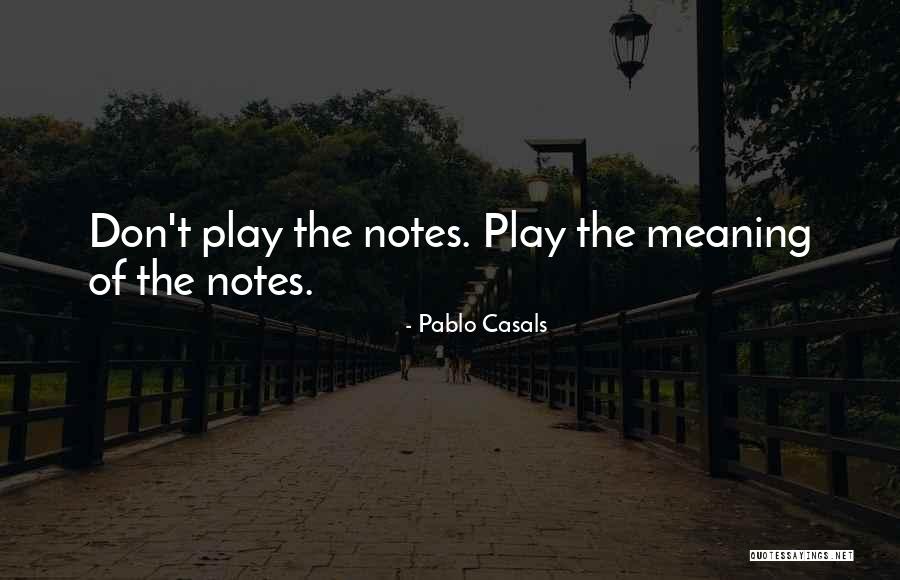 Pablo Casals Quotes 2151479